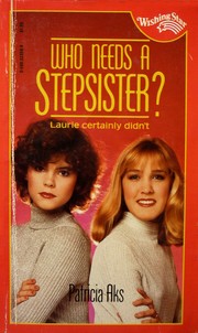 Cover of: Who Needs a Stepsister? (Wishing Star)
