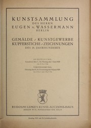 Kunstsammlung des Herrn Eugen v. Wassermann, Berlin by Rudolph Lepke's Kunst-Auctions-Haus