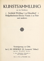 Cover of: Kunstsammlung aus den Nachl©Þssen Architekt Wehling zu D©ơsseldorf, Hofgoldschmied Brems-Varain zu Trier, und anderer