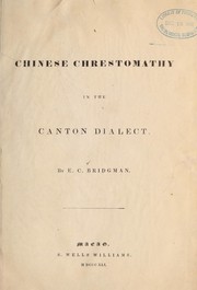 Cover of: A Chinese chrestomathy in the Canton dialect. by Elijah Coleman Bridgman