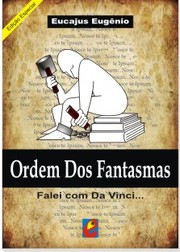 Cover of: Ordem dos Fantasmas: Falei com Da Vinci...