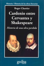 Cover of: Cardenio entre Cervantes y Shakespeare : historia de una obra perdida