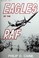 Cover of: Eagles of the RAF