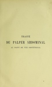 Cover of: Trait©♭ du palper abdominal: au point de vue obst©♭trical, et de la version par manoeuvres externes