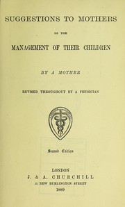 Cover of: Suggestions to mothers on the management of their children