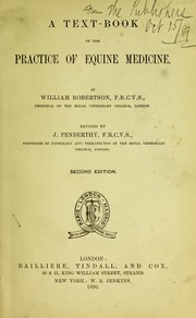Cover of: A text-book of the practice of equine medicine | William Robertson