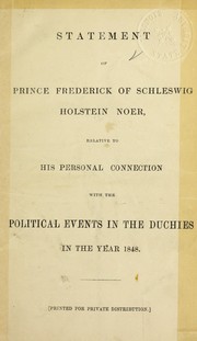 Cover of: Statement of Prince Frederick of Schleswig Holstein Noer. The crown of Denmark disposed of by a religious minister through a fraudulent treaty