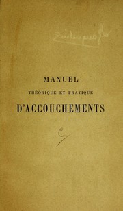 Cover of: Manuel th©♭oretique et pratique d'accouchements