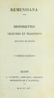 Cover of: Remensiana, historiettes, le gendes et traditions du pays de Reims by Paris, Louis