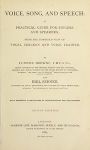 Cover of: Voice, song, and speech: a practical guide for singers and speakers; from the combined view of vocal surgeon and voice trainer