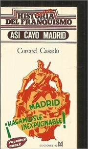 Cover of: Así cayó Madrid by Segismundo Casado