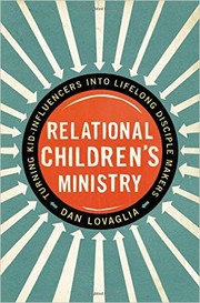 Cover of: Relational Children's Ministry: Turning Kid-Influencers Into Lifelong Disciple Makers