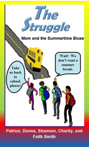 Cover of: The Struggle: Mom and the Summertime Blues