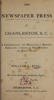 Cover of: The newspaper press of Charleston, S.C. | William L. King