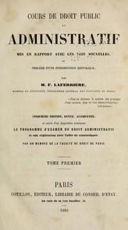 Cover of: Cours de droit public et administratif mis en rapport avec les lois nouvelles by F. Laferrie  re