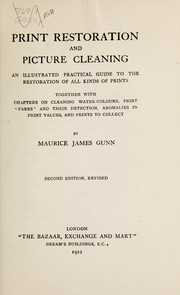 Cover of: Print restoration and picture cleaning: an illustrated practical guide to the restoration of all kinds of prints : together with chapters on cleaning water-colours, print "fakes" and their detection, anomalies in print values, and prints to collect