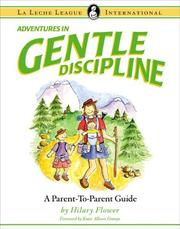 Cover of: ADVENTURES IN GENTLE DISCIPLINE: A Parent-to-Parent Guide (La Leche League International Book)
