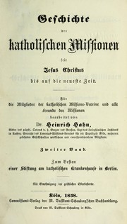 Cover of: Geschichte der katholischen Missionen seit Jesus Christus bis aus die neueste Zeit