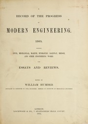Cover of: A record of the progress of modern engineering 1865: comprising civil, mechanical, marine, hydraulic, railway, bridge, and other engineering works, with essays and reviews