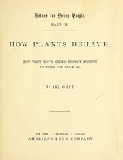Cover of: Botany for young people: How plants behave: how they move, climb, employ insects to work for them, &c