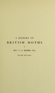 Cover of: A history of British moths by F. O. Morris