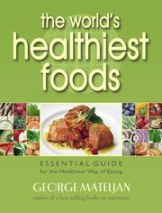 Cover of: The World's Healthiest Foods, Essential Guide for the Healthiest Way of Eating