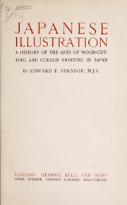 Cover of: Japanese illustrations: a history of the arts of wood-cutting and colour printing in Japan