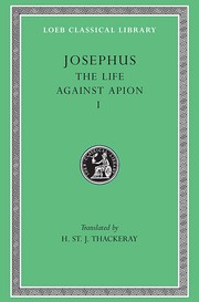 The Life. Against Apion by Flavius Josephus