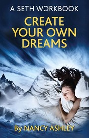Cover of: Create your own dreams by Nancy Ashley