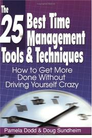 Cover of: The 25 Best Time Management Tools & Techniques by Pamela Dodd, Doug Sundheim