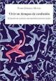 Vivir en tiempos de confusión by Pedro Enrique Muñoz