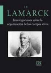 Cover of: Investigaciones sobre la organización de los cuerpos vivos