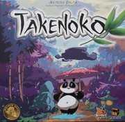 Takenoko [game] by Antoine Bauza