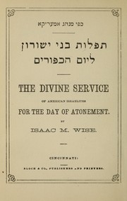 Cover of: The divine service of American Israelites for the day of atonement