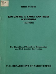 Cover of: San Gabriel-Santa Ana River watershed, California: Program for runoff and water-flew retardation and soil erosion prevention