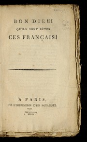 Bon Dieu! Qu'ils sont be tes ces Franc ʹais! by Duprat, Pierre-Antoine comte