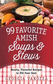 Cover of: 99 Favorite Amish Soups & Stews by 