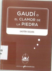 Cover of: Gaudí: o el clamor de la piedra