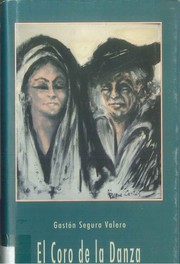 Cover of: El coro de la danza: relato de los 50 años del Grupo de Danzas de Villena