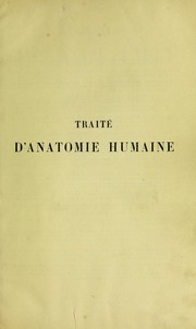 Cover of: Trait©♭ d'anatomie humaine: anatomie descriptive, histologie, d©♭veloppement