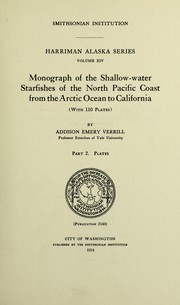 Cover of: Monograph of the shallow-water starfishes of the North Pacific coast from the Arctic Ocean to California (with 110 plates)