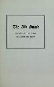 The Old Guard by United States. Army. Infantry Regiment, 3rd.