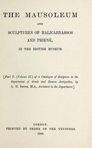 Cover of: The mausoleum and sculptures of Halicarnassos and Priene in the British Museum.