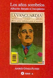 Cover of: Albacete durante el franquismo by 