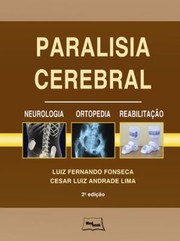 Cover of: Paralisia cerebral: neurologia, ortopedia, reabilitação