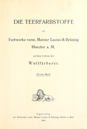 Cover of: Die Teerfarbstoffe der Farbwerke vorm. Meister Lucius & Brüning, Hoechst a.M. auf dem Gebiete der Wollfärberei