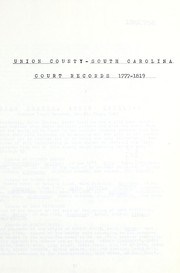 Union County, South Carolina, court records 1777-1819 by South Carolina. County Court (Union County)