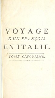 Cover of: Voyage d'un François en Italie, fait dans les années 1765 & 1766. by Joseph Jérôme Le Français de Lalande