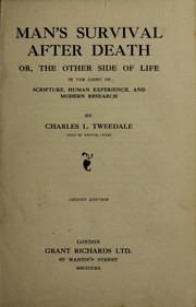 Cover of: Man's survival after death: or, The other side of life in the light of Scripture, human experience, and modern research