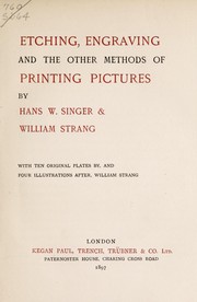 Cover of: Etching, engraving and the other methods of printing pictures